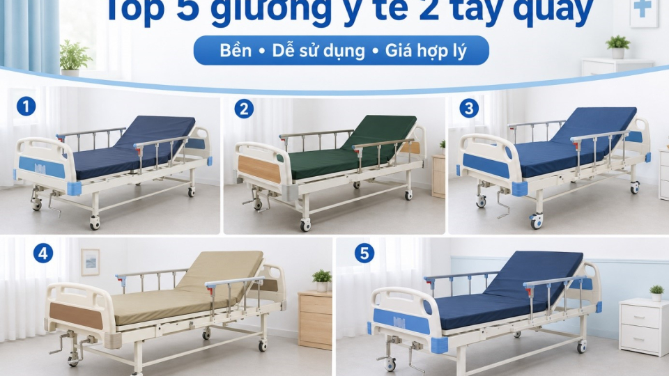 Top 5 giường y tế 2 tay quay bền, dễ sử dụng, giá hợp lý